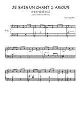 Téléchargez l'arrangement pour piano de la partition de Je sais un chant d'amour en PDF